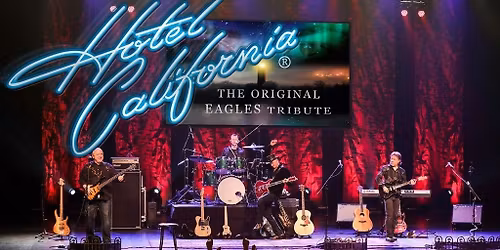 Hotel California - The Original Eagles Tribute