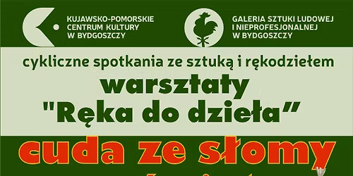 Cykliczne spotkania ze sztuk\u0105 i r\u0119kodzie\u0142em warsztaty \u201eR\u0119ka do dzie\u0142a\u201d - cuda ze s\u0142omy na \u015bwi\u0119ta