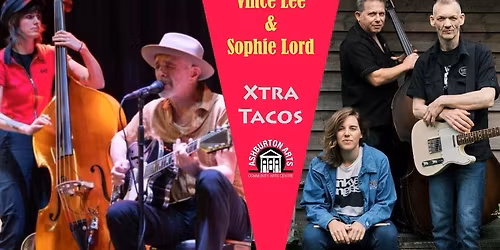 Not Only But Also The Blues: Vince Lee & Sophie Lord \/ Xtra Tacos