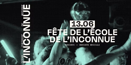 F\u00caTE DE L'\u00c9COLE DE L'INCONNUE \u2739 CONCERTS \u2739 BROCANTE