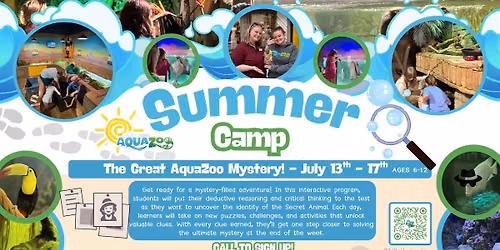 The Great AquaZoo Mystery! Summer Camp - July 13-17