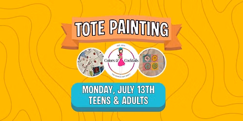 Mon. 7\/13 @ 1:00PM: Summer Tote Painting @ Colors & Cocktails Art Camp Day 1! AM Session (Ages 15+)