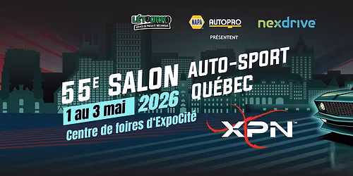 Salon Auto-Sport Qu\u00e9bec XPN 2026