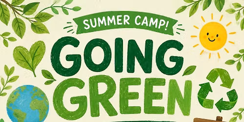 Going Green Summer Camp Week!
