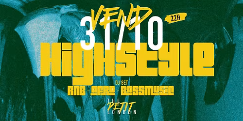 RNB AFRO BASSMUSIC \/\/ Highstyle @ThePetitLondon