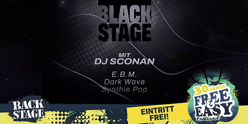 BLACKSTAGE mit DJ SCONAN | FREE & EASY FESTIVAL 2026