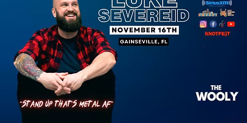 11\/16 Comedian LUKE SEVEREID \/ Malakye Morgan at The Wooly in Gainesville!