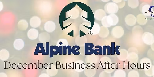 Business After Hours with Alpine Bank