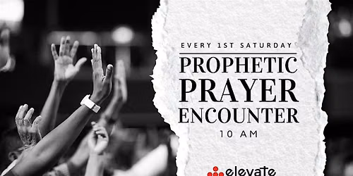 Prophetic Prayer Encounter