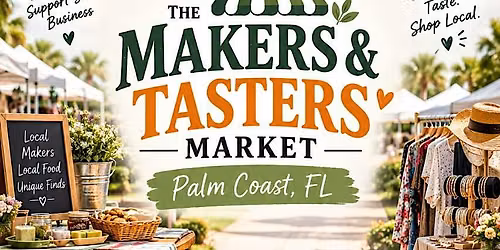 The Makers & Tasters Market: Palm Coast Fl