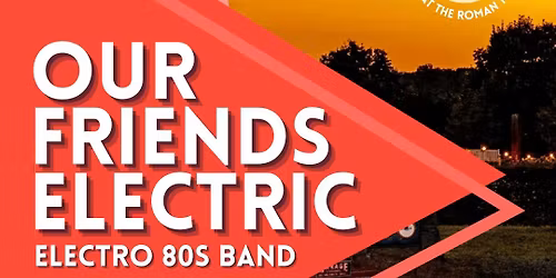 Our Friends Electric Live at The Roman Theatre 2026