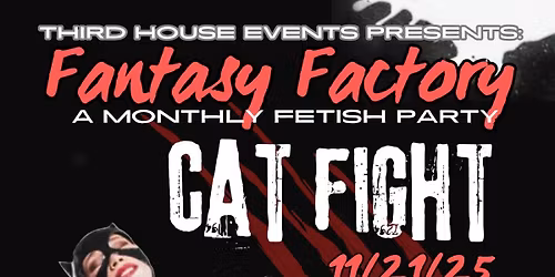 FANTASY FACTORY presents CAT FIGHT