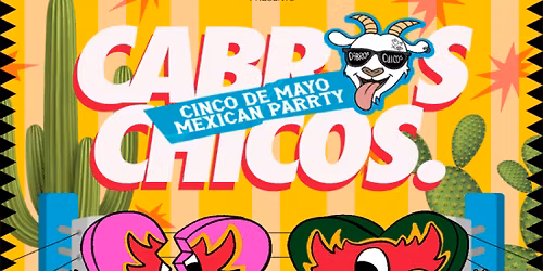 Cabros Chicos - Cinco De Mayo: Mexican Party (18+)