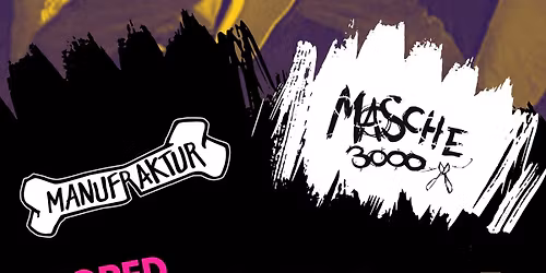 Manufraktur [K\u00f6ln] \/ Masche 3000 [Koblenz] \/ Moped Talking [K\u00f6ln]