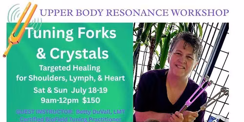 Upper Body Resonance Workshop: Tuning Forks & Crystals