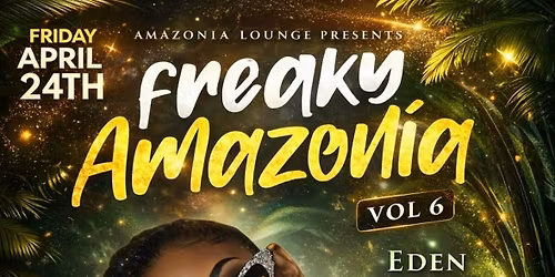 FREAKY AMAZONIA VOL 6: EDEN AFTER DARK