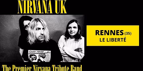 NIRVANA UK \u2022 Rennes \/ Le Libert\u00e9 \u2022 26.09.26