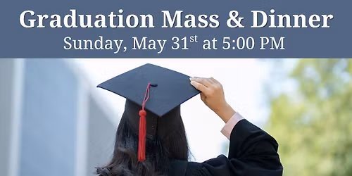Graduation Mass & Dinner