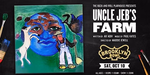 The Rock And Roll Playhouse Presents: Uncle Jeb's Farm