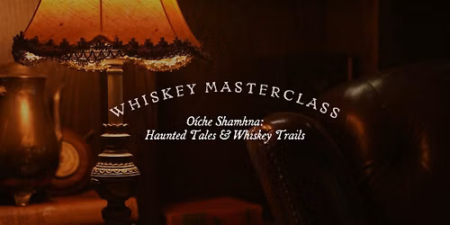O\u00edche Shamhna: Haunted Whiskey Masterclass