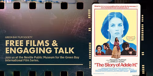 The Story of Adele H (Francois Truffaut, France 1975) - International Film Series