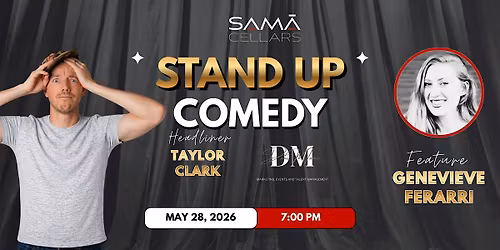 Stand Up Comedy with Taylor Clark @ SAMA Cellars featuring G. Ferarri