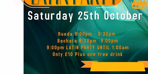 Latin Saturday Party, 25th October!
