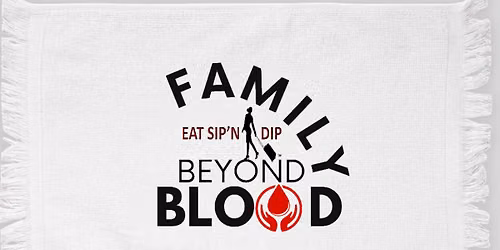 Family Beyond Blood Reunion Sponsored by Eat Sip'n Dip Travel & Event Planning Agency
