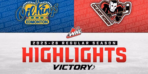 Edmonton Oil Kings at Calgary Hitmen at Scotiabank Saddledome