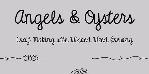 ANGELS & OYSTERS: Craftmaking w\/ Wicked W**d Brewing - Fermental