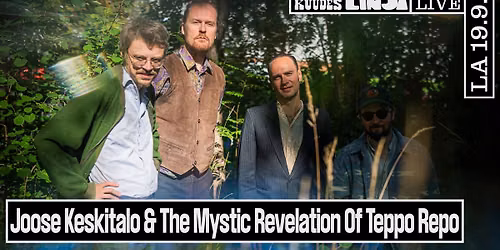 Joose Keskitalo & The Mystic Revelation of Teppo Repo \/\/\/ Kuudes Linja 19.9.
