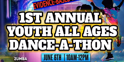 1st ANNUAL YOUTH DANCE-A-THON! All AGES 