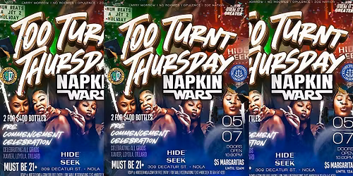 Too Turnt Thursday: Napkin Wars | Pre-Commencement Celebration| 5.07