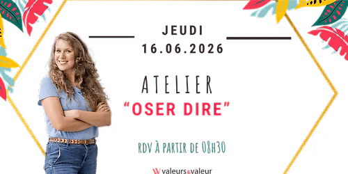 Atelier : oser dire au travail, \u00e7a s'apprend !