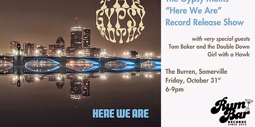 The Gypsy Moths "Here We Are" record release w\/Tom Baker and the Double Down and Girl With A Hawk!