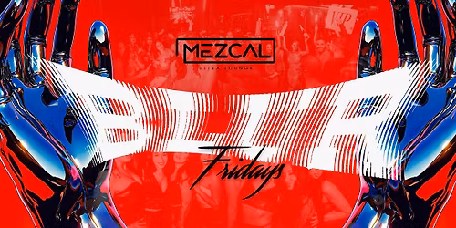 BLUR FRIDAY inside Mezcal Nightclub - Hip-Hop \/ Reggaeton \/ House (05.15)