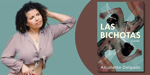 Las Bichotas | Una Velada con Anjanette Delgado