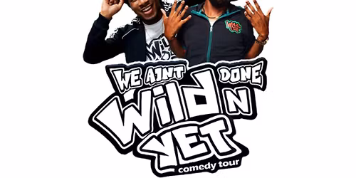 We Ain't Done Yet Wild N' Out Comedy Tour