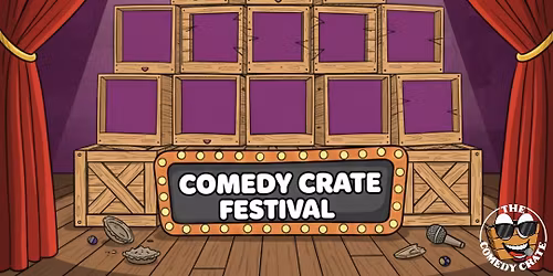Comedy Crate Festival - Part One (3 venues, 1 day)