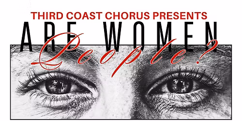Third Coast Chorus Presents: Are Women People?