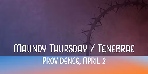 Maundy Thursday Tenebrae Service