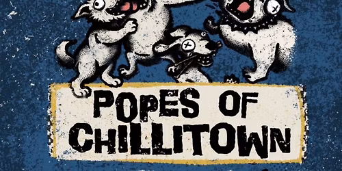 Popes of Chillitown