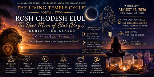 The New Moon of Elul (Virgo) in Leo Portal Kundalini\/ Kabbalah Ritual CHAPT
