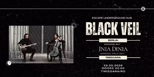 BLACK VEIL Romania concert and album launch w\/ Inia Dinia | Escape Underground Hub | TIMISOARA