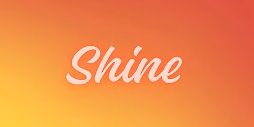 Shine