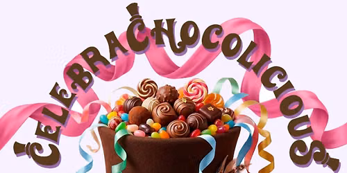 2nd Annual Celebrachocolicious Chocolate Adventure