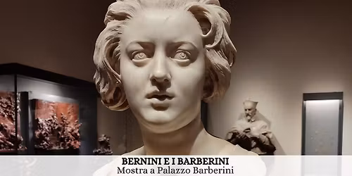 Mostra: "Bernini e i Barberini" a Palazzo Barberini