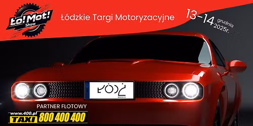 \u0141O!MOT! Show - \u0141\u00f3dzkie Targi Motoryzacyjne \/ Sprawdzony towar od najlepszych dealer\u00f3w w mie\u015bcie!