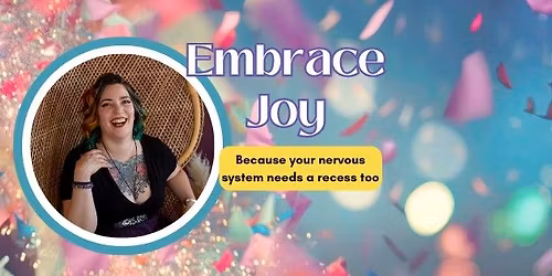 Embrace Joy