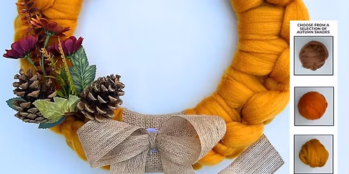\ud83c\udf41\ud83c\udf42\ud83c\udf1fAUTUMN ROVING WREATH WORKSHOP\ud83c\udf1f\ud83c\udf42\ud83c\udf41